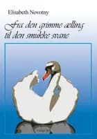 Fra den grimme ælling til den smukke svane