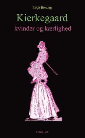 Kierkegaard, kvinder og kærlighed af Birgit Bertung
