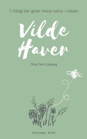 Vilde haver af Ditte Dahl Lisbjerg