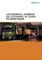 Lastsikring, surring og stuvning af gods på køretøjer 