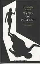 Tynd og perfekt