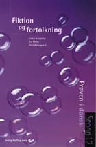 Fiktion og fortolkning af Lisbet Kongsted, Sten Østengaard og Pia Weng Christensen
