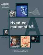 Hvad er matematik? - A af Olav Lyndrup, Bjørn Felsager og Bodil Bruun