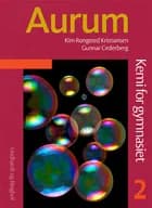 Aurum - Kemi for gymnasiet 2 af Kim Rongsted Kristiansen og G. Cederberg