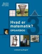 Hvad er matematik? 3, Opgavebog