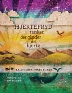 Hjertefryd - tanker, der glæder dit hjerte af Sally Lloyd-Jones