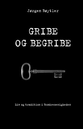 Gribe og begribe af Jørgen Bøytler