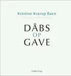 Dåbsopgave / Dåbsgave af Kristine Krarup Ravn