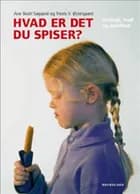 Hvad er det du spiser? af Troels V. Østergaard og Ane Bodil Søgaard