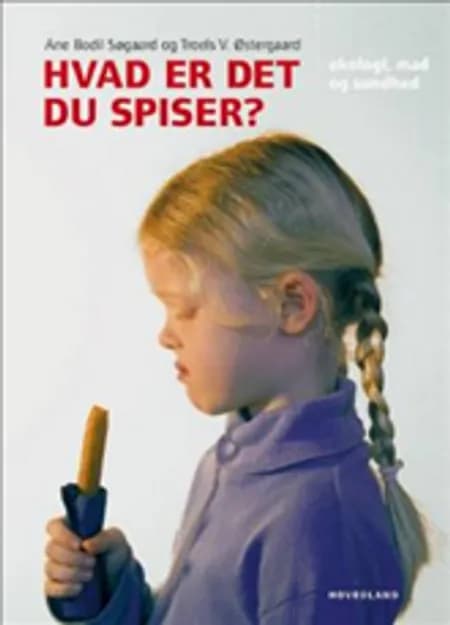 Hvad er det du spiser? 