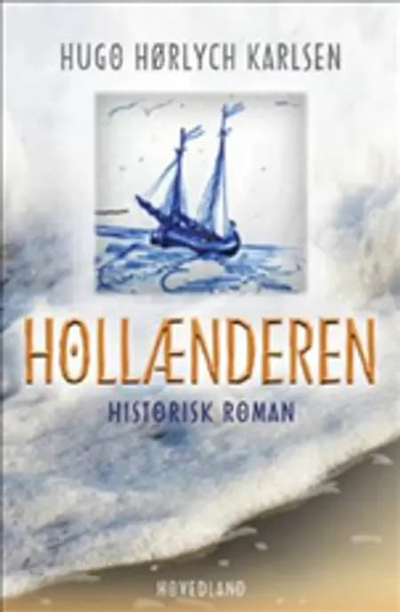 Hollænderen af Hugo Hørlych Karlsen