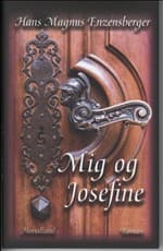 Mig og Josefine af Hans Magnus Enzensberger