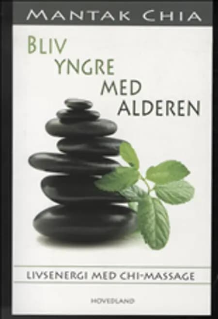 Bliv yngre med alderen af Mantak Chia