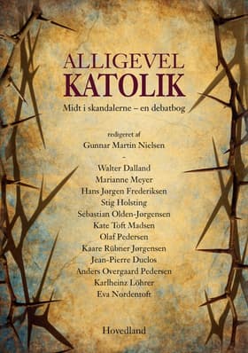 Alligevel Katolik af Gunnar Martin Nielsen m.f.