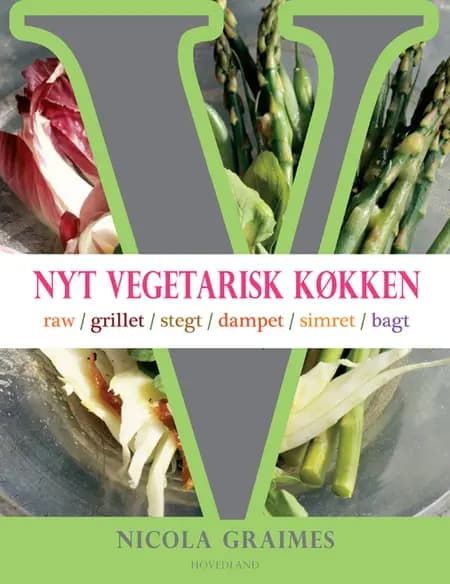 Nyt vegetarisk køkken af Nicola Graimes