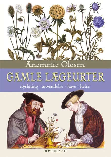 Gamle lægeurter af Anemette Olesen