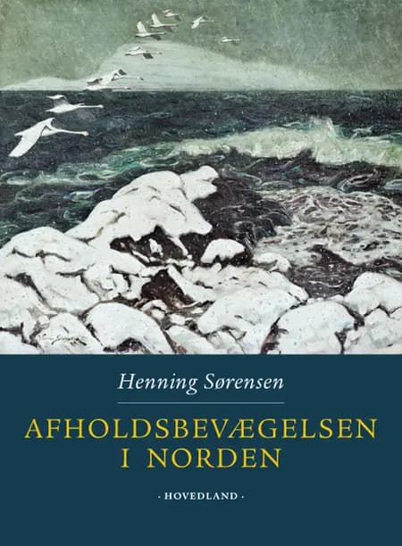 Afholdsbevægelsen i Norden af Henning Sørensen