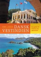 Dansk Vestindien af Ebbe Larsen