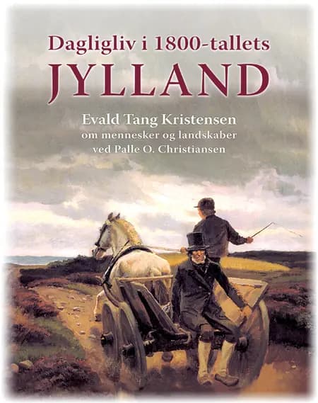 Dagligliv i 1800-tallets Jylland af Palle O. Christiansen