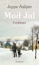 Mod jul- fortællinger af Jeppe Aakjær