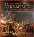 Vi kæmpede til lands og til vands
