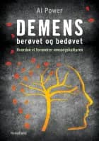 Demens - berøvet og bedøvet