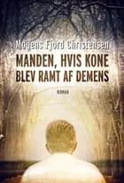 Manden, hvis kone blev ramt af demens