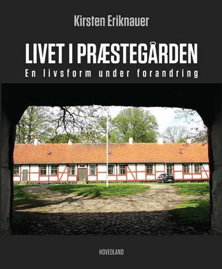 Livet i præstegården af Kirsten Eriknauer