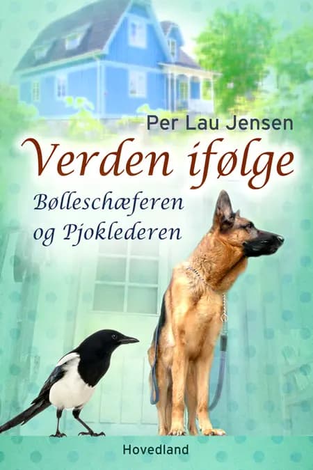 Verden ifølge Bølleschæferen og pjoklederen af Per Lau Jensen