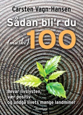 Sådan bli'r du (måske) 100 af Carsten Vagn-Hansen
