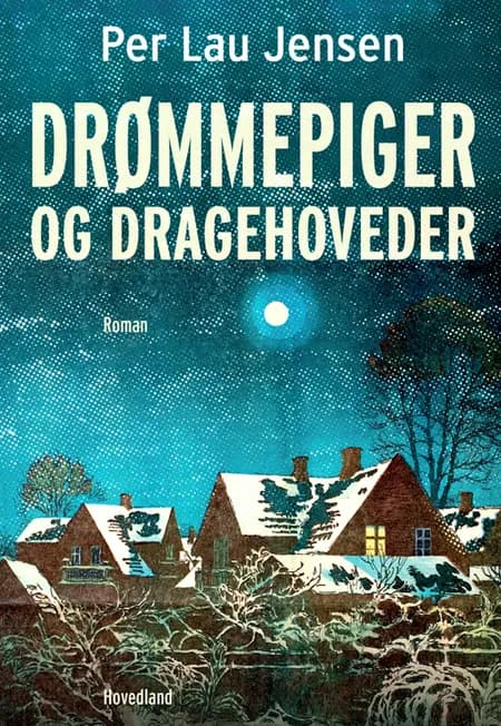 Drømmepiger og dragehoveder af Per Lau Jensen