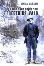 Tysklandsarbejderen - Frederiks valg