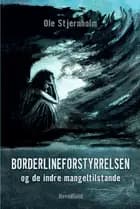 Borderlineforstyrrelsen og de indre mangeltilstande