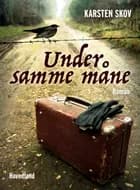 Under samme måne af Karsten Skov