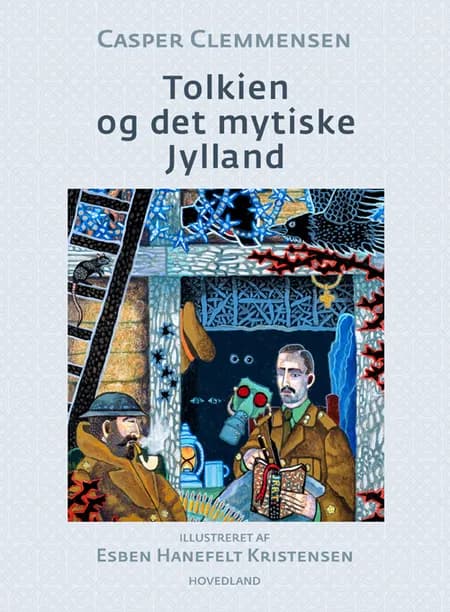 Tolkien og det mytiske Jylland af Casper Clemmensen