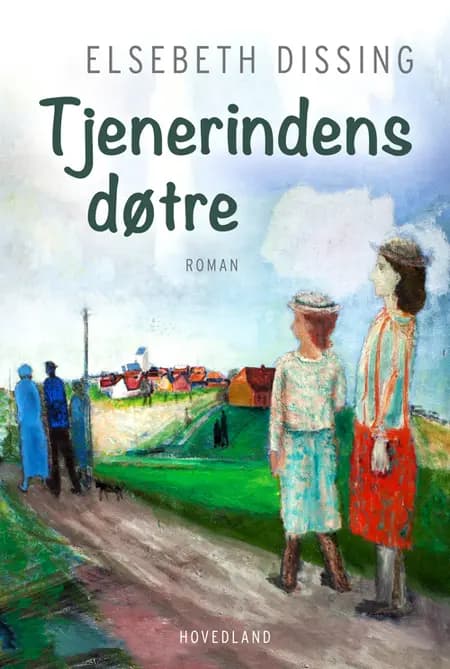 Tjenerindens døtre af Elsebeth Dissing