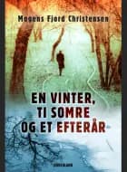En vinter, ti somre og et efterår af Mogens Fjord Christensen