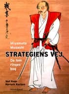 Strategiens vej af Miyamoto Musashi
