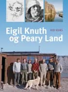 Eigil Knuth og Peary Land af Rud Kjems