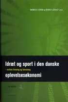 Idræt og sport i den danske oplevelsesøkonomi af Rasmus K. Storm
