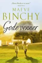 Gode venner af Maeve Binchy