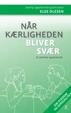 Når kærligheden bliver svær af Else Olesen