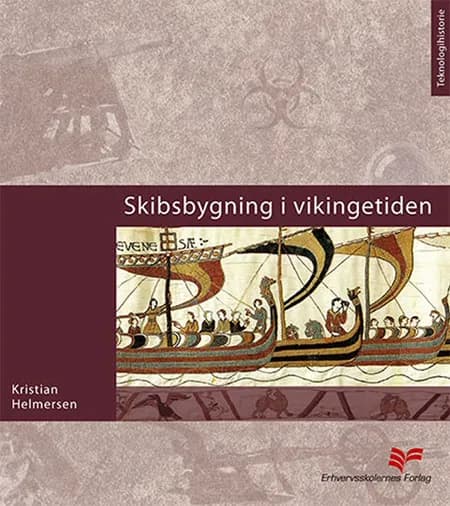 Skibsbygning i vikingetiden af Kristian Helmersen