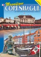 Magnifique Copenhague af grønlunds