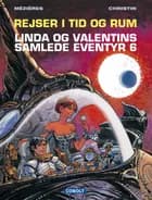 Rejser i tid og rum 6 af Pierre Christin, Pierre Christin og Jean-Claude Mézières