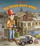 Da Felix blev stor