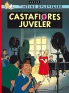 Tintin: Castafiores juveler - retroudgave af Hergé