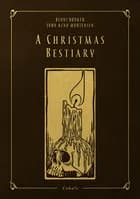 A Christmas Bestiary af Benni Bødker og John Kenn Mortensen