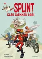 Splint & Co. 56: Splint & Co. slår gækken løs!