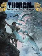Thorgal 37: Eremitten fra Skellinger af Yves Sente